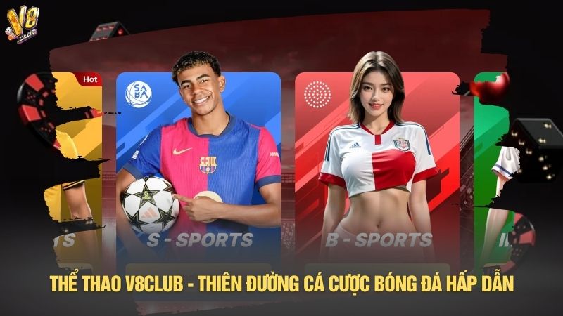 Thể thao V8club - Thiên đường cá cược bóng đá hấp dẫn