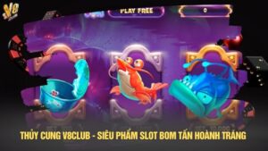Thủy cung V8club - Siêu phẩm slot bom tấn hoành tráng
